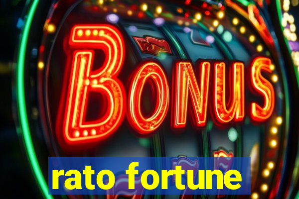 rato fortune